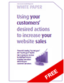 Download Free White Paper Using your customers' desired actions to increase your sales (PDF 1MB).